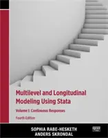 Modellazione multilivello e longitudinale con Stata, Volume I - Risposte continue (Rabe-Hesketh Sophia (University of California Berkeley USA)) - Multilevel and Longitudinal Modeling Using Stata, Volume I - Continuous Responses (Rabe-Hesketh Sophia (University of California Berkeley USA))