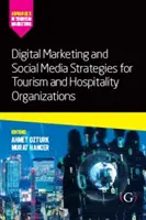 Strategie di marketing digitale e social media per le organizzazioni del turismo e dell'ospitalità - Digital Marketing and Social Media Strategies for Tourism and Hospitality Organizations