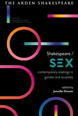 Shakespeare / Sesso: Letture contemporanee di genere e sessualità - Shakespeare / Sex: Contemporary Readings in Gender and Sexuality