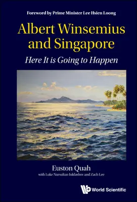 Albert Winsemius e Singapore: qui sta per accadere - Albert Winsemius and Singapore: Here It Is Going to Happen