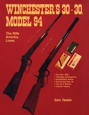 Il 30-30 Winchester, modello 94: Il fucile che l'America ama - Winchester's 30-30, Model 94: The Rifle America Loves