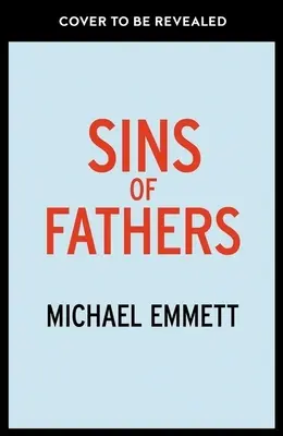 I peccati dei padri - Una spettacolare fuga da un passato criminale e oscuro - Sins of Fathers - A Spectacular Break from a Criminal, Dark Past