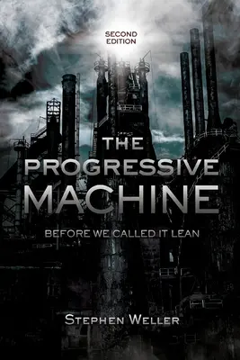 La macchina progressiva: Prima di chiamarla Lean - The Progressive Machine: Before We Called It Lean