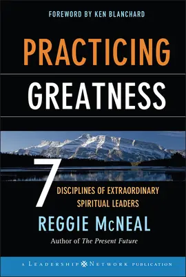 Praticare la grandezza: 7 discipline di leader spirituali straordinari - Practicing Greatness: 7 Disciplines of Extraordinary Spiritual Leaders