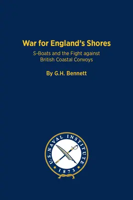 La guerra per le coste inglesi: Le S-Boat e la lotta contro i convogli costieri britannici - The War for England's Shores: S-Boats and the Fight Against British Coastal Convoys