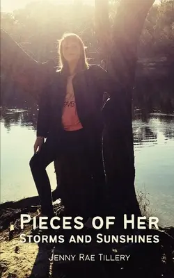 Pezzi delle sue tempeste e dei suoi raggi di sole - Pieces of Her Storms and Sunshines