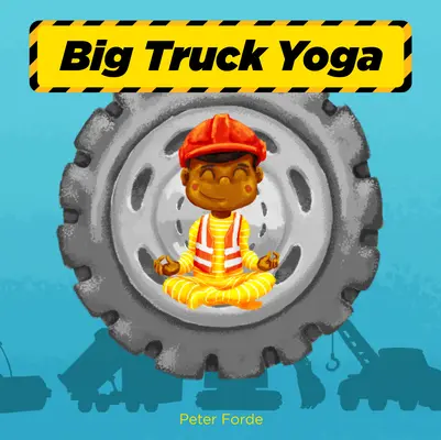 Lo yoga dei grandi camion - Big Truck Yoga