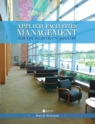 Gestione applicata delle strutture per l'industria alberghiera - Applied Facilities Management for the Hospitality Industry