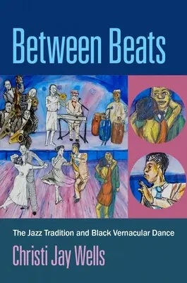 Tra i battiti - La tradizione del jazz e la danza vernacolare nera - Between Beats - The Jazz Tradition and Black Vernacular Dance