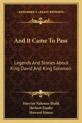 E passò: Leggende e storie su re Davide e re Salomone - And It Came To Pass: Legends And Stories About King David And King Solomon