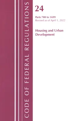 Codice dei regolamenti federali, Titolo 24 Housing and Urban Development 700 - 1699, 2022 (Ufficio del registro federale (U S )) - Code of Federal Regulations, Title 24 Housing and Urban Development 700 - 1699, 2022 (Office of the Federal Register (U S ))