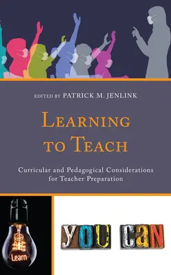 Imparare a insegnare: Considerazioni curricolari e pedagogiche per la preparazione degli insegnanti - Learning to Teach: Curricular and Pedagogical Considerations for Teacher Preparation
