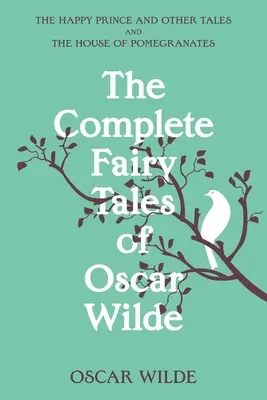 Le fiabe complete di Oscar Wilde (Warbler Classics Annotated Edition) - The Complete Fairy Tales of Oscar Wilde (Warbler Classics Annotated Edition)