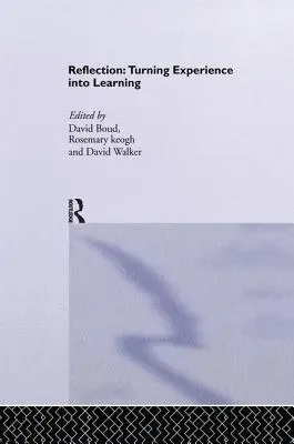 Riflessione: Trasformare l'esperienza in apprendimento - Reflection: Turning Experience Into Learning