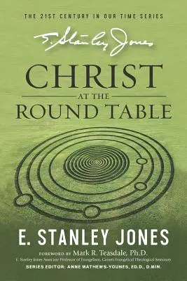Cristo alla tavola rotonda: (edizione riveduta) - Christ At The Roundtable: (Revised edition)