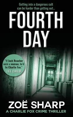 Quarto giorno: #08: Charlie Fox Crime Mystery Thriller Series - Fourth Day: #08: Charlie Fox Crime Mystery Thriller Series
