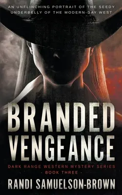 Vendetta marchiata: Un thriller western contemporaneo - Branded Vengeance: A Contemporary Western Thriller