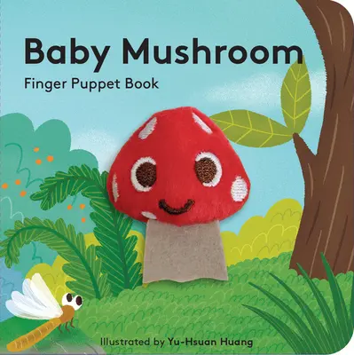 Baby fungo: Libro di marionette da dito - Baby Mushroom: Finger Puppet Book