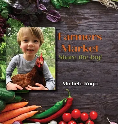 Mercato contadino: Condividi la gioia! - Farmers Market: Share the Joy!