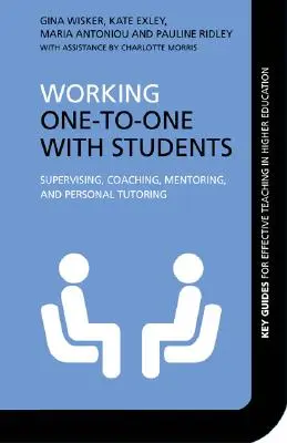 Lavorare a tu per tu con gli studenti: Supervisione, coaching, mentoring e tutoraggio personale - Working One-to-One with Students: Supervising, Coaching, Mentoring, and Personal Tutoring