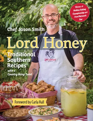Lord Honey: Ricette tradizionali del Sud con un tocco di country bling - Lord Honey: Traditional Southern Recipes with a Country Bling Twist