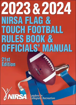 2023 e 2024 NIRSA Flag & Touch Football Rules Book e Manuale degli Ufficiali di Gara - 2023 & 2024 NIRSA Flag & Touch Football Rules Book & Officials' Manual