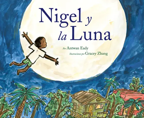 Nigel Y La Luna: Nigel e la luna (edizione spagnola) - Nigel Y La Luna: Nigel and the Moon (Spanish Edition)