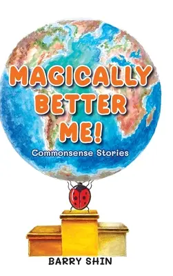 Magicamente migliore: Storie di buon senso - Magically Better Me: Common Sense Stories