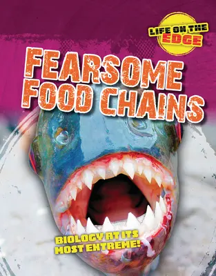 Catene alimentari spaventose: La biologia al suo estremo! - Fearsome Food Chains: Biology at Its Most Extreme!