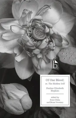 Di un solo sangue: O, il sé nascosto - Of One Blood: Or, the Hidden Self