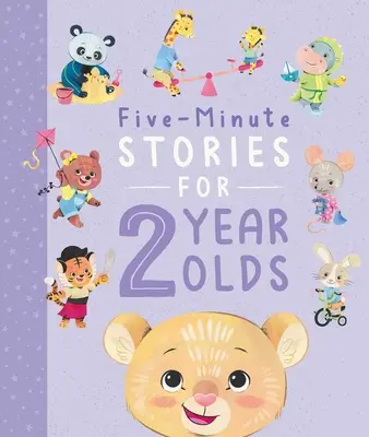 Storie di cinque minuti per bambini di 2 anni: Con 7 storie, 1 per ogni giorno della settimana - Five-Minute Stories for 2 Year Olds: With 7 Stories, 1 for Every Day of the Week
