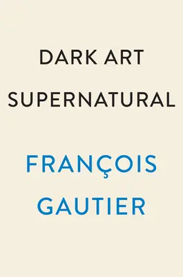 Arte oscura soprannaturale: Un libro da colorare sinistro - Dark Art Supernatural: A Sinister Coloring Book