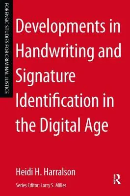 Sviluppi nell'identificazione della calligrafia e della firma nell'era digitale - Developments in Handwriting and Signature Identification in the Digital Age