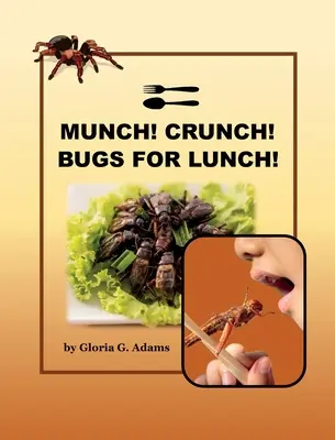 Munch! Sgranocchia! Insetti a pranzo! - Munch! Crunch! Bugs for Lunch!