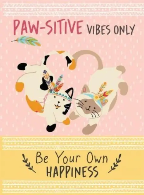 Solo vibrazioni sensibili alle zampe - Libro di citazioni sulla felicità - Regalo d'ispirazione per lei - Paw-sitive Vibes Only - Be Your Own Happiness Quote Book - Inspirational Gift For Her