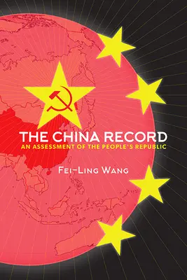 Il bilancio della Cina: Una valutazione della Repubblica Popolare - The China Record: An Assessment of the People's Republic