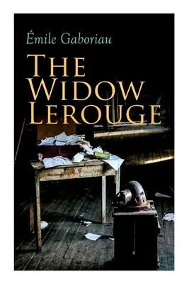 La vedova Lerouge: Romanzo giallo con delitto - The Widow Lerouge: Murder Mystery Novel