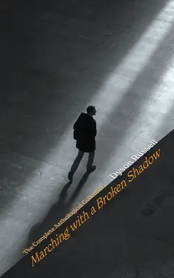 Marciare con un'ombra spezzata - Marching with a Broken Shadow