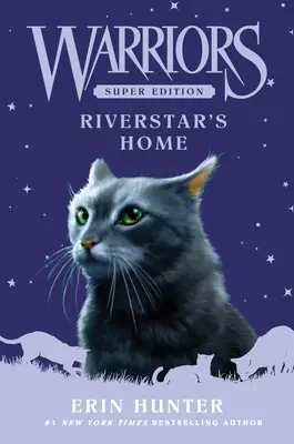 Guerrieri Super Edizione: La casa di Riverstar - Warriors Super Edition: Riverstar's Home