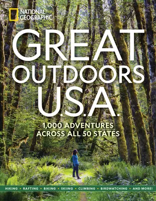 Great Outdoors U.S.A.: 1.000 avventure attraverso tutti i 50 Stati - Great Outdoors U.S.A.: 1,000 Adventures Across All 50 States