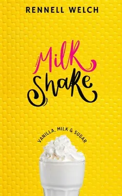 Milkshake: Vaniglia, latte e zucchero - Milkshake: Vanilla, Milk & Sugar
