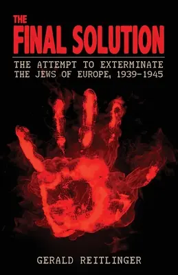 La Soluzione Finale: Il tentativo di sterminio degli ebrei d'Europa, 1939-1945 - The Final Solution: The Attempt to Exterminate the Jews of Europe, 1939-1945