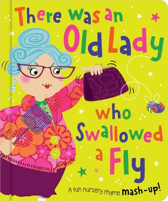 C'era una vecchia signora che ingoiò una mosca - There Was an Old Lady Who Swallowed a Fly