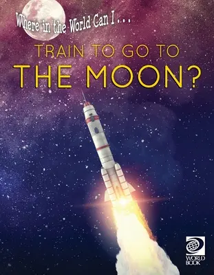In quale parte del mondo posso ... allenarmi per andare sulla Luna? - Where in the World Can I ... Train to Go to the Moon?