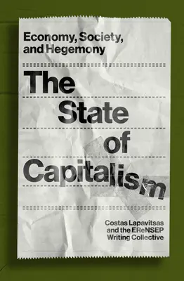 Lo stato del capitalismo: Economia, società ed egemonia - The State of Capitalism: Economy, Society, and Hegemony