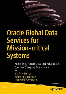 Oracle Global Data Services per sistemi mission-critical: Massimizzare le prestazioni e l'affidabilità in ambienti aziendali complessi - Oracle Global Data Services for Mission-Critical Systems: Maximizing Performance and Reliability in Complex Enterprise Environments