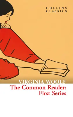 Il lettore comune: Prima serie - The Common Reader: First Series