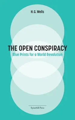 La Cospirazione Aperta: Schede per una Rivoluzione Mondiale - The Open Conspiracy: Blue Prints for a World Revolution