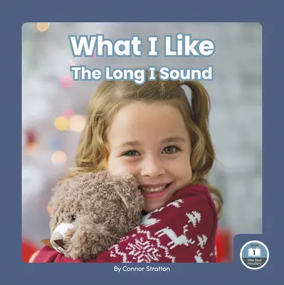 Cosa mi piace: Il suono lungo della I - What I Like: The Long I Sound