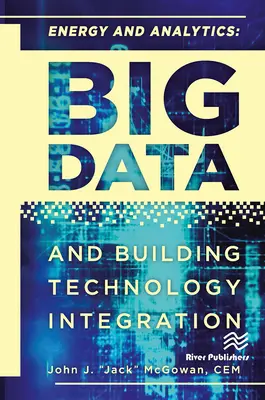 Energia e analisi: Big Data e integrazione della tecnologia degli edifici - Energy and Analytics: Big Data and Building Technology Integration